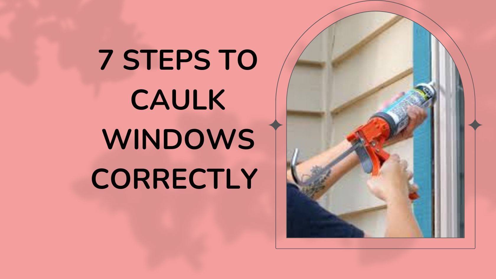 7-Steps-to-caulk-windows-correctly-.jpg